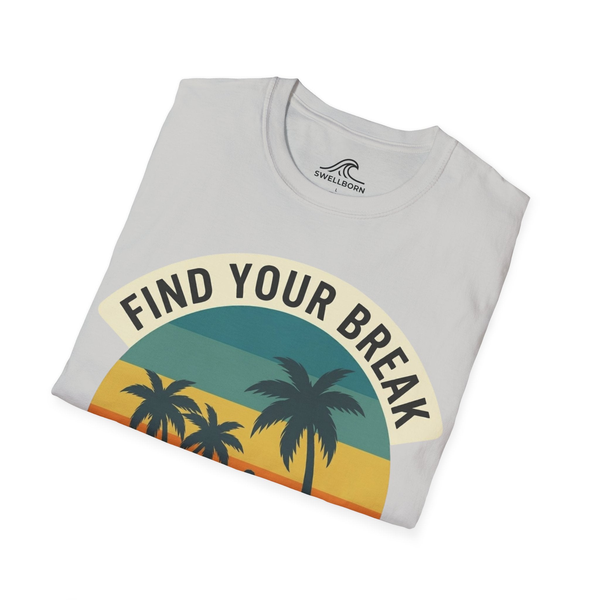 Find Your Break T-Shirt
