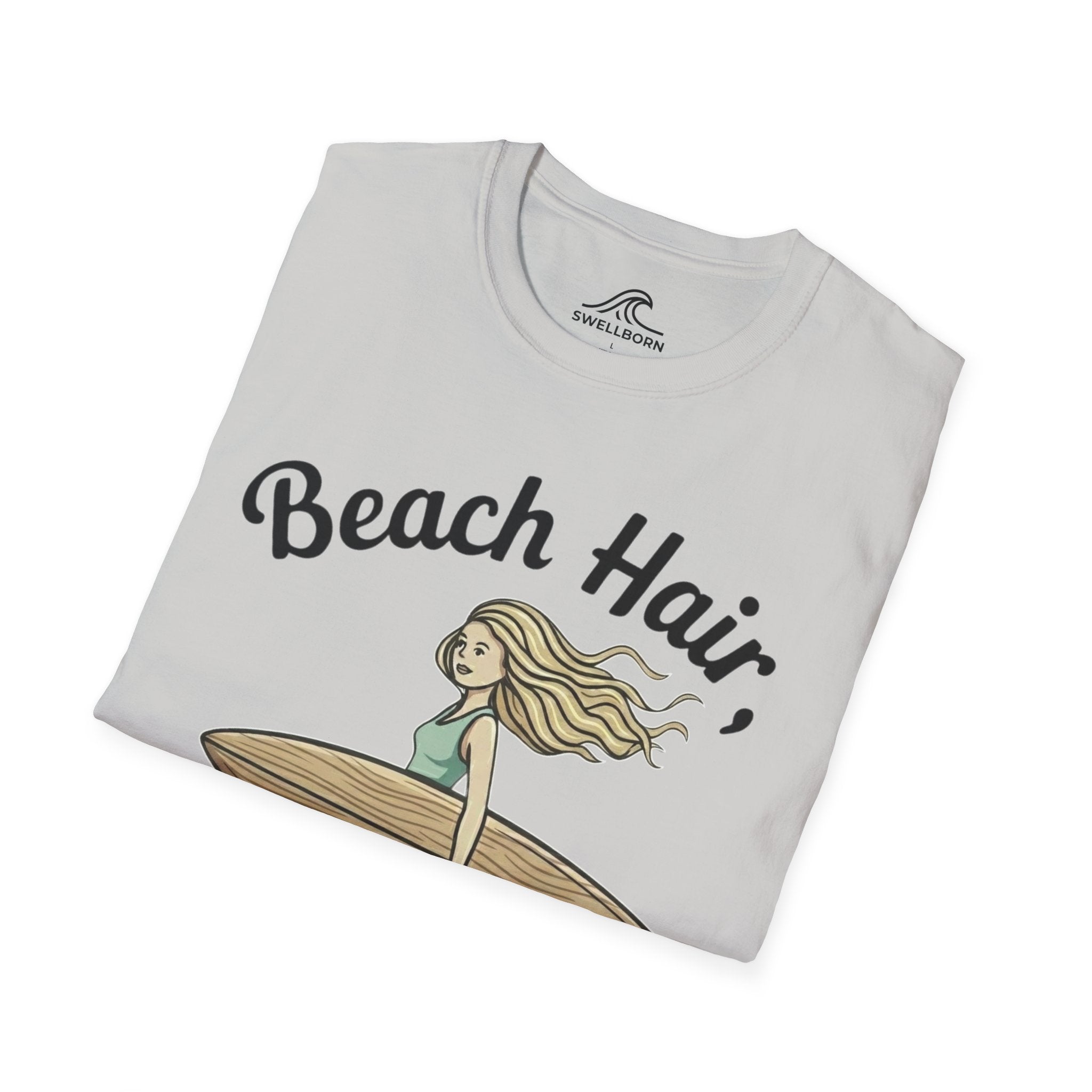 Beach Hair,  Don't Care T-Shirt