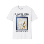 In Case of Swell, Break Glass (Urgent Out of Office) T-Shirt