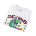 Catch Waves Not Feelings T-Shirt