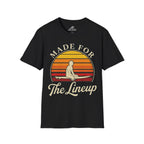Made For The Lineup T-Shirt