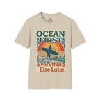 Ocean First. Everything Else Later. T-Shirt
