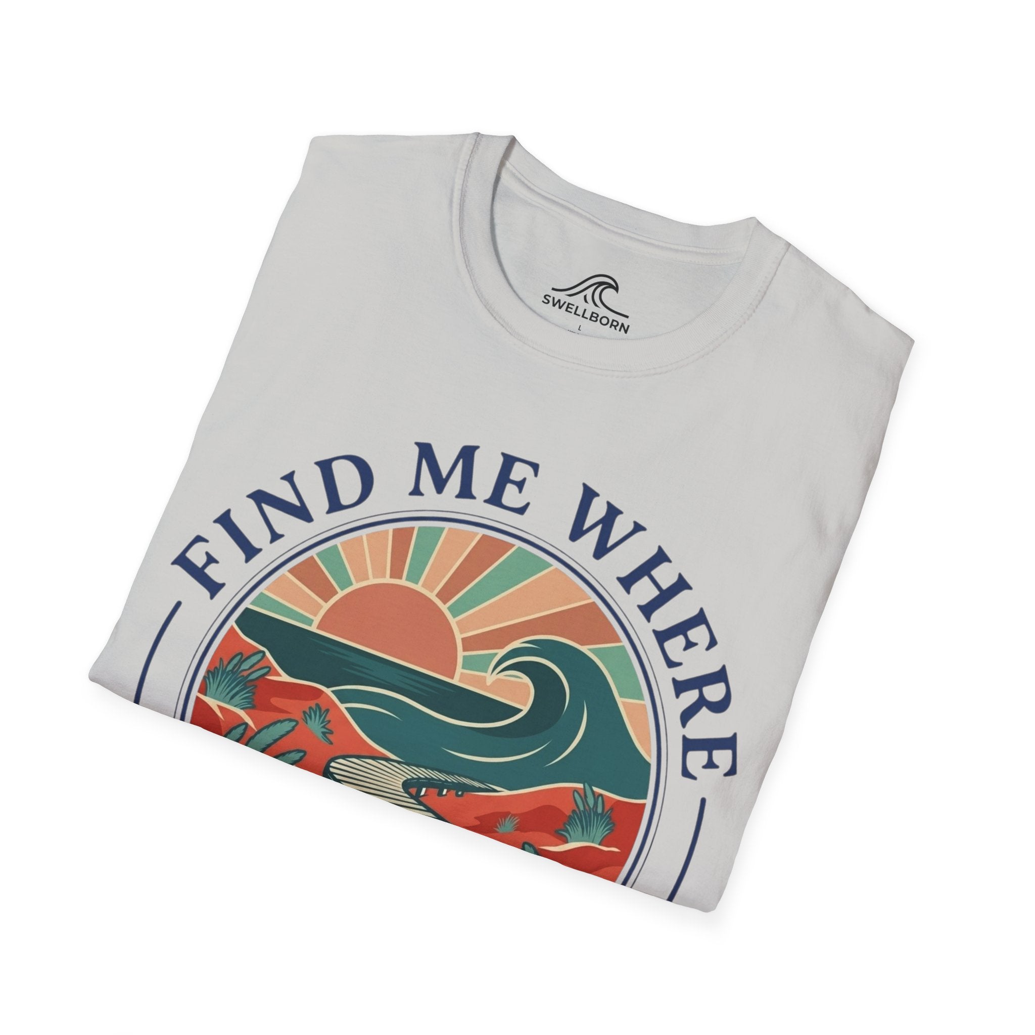 Find Me Where The Waves Are T-Shirt
