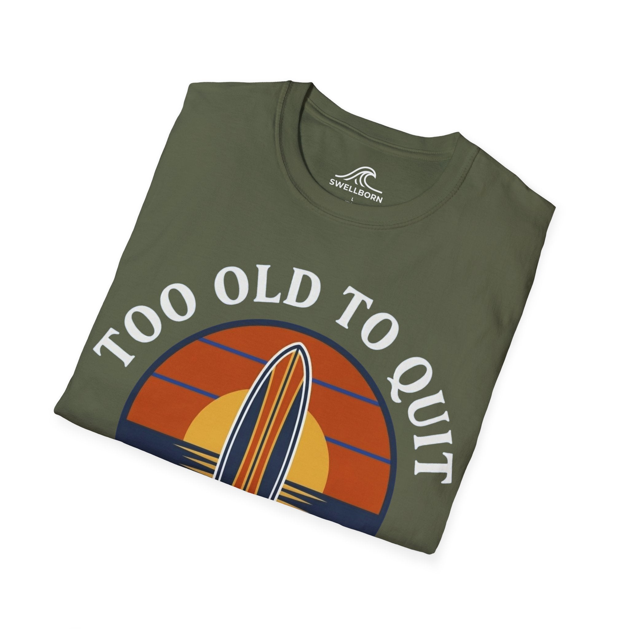 Too Old To Quit Too Young To Stop T-Shirt