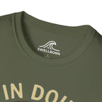 If In Doubt, Paddle Out T-Shirt