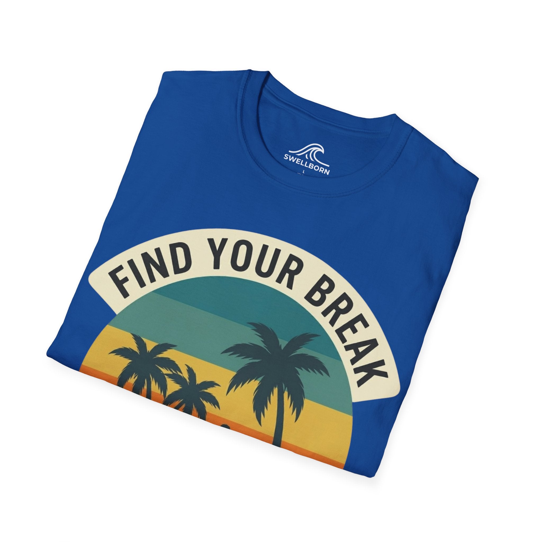 Find Your Break T-Shirt