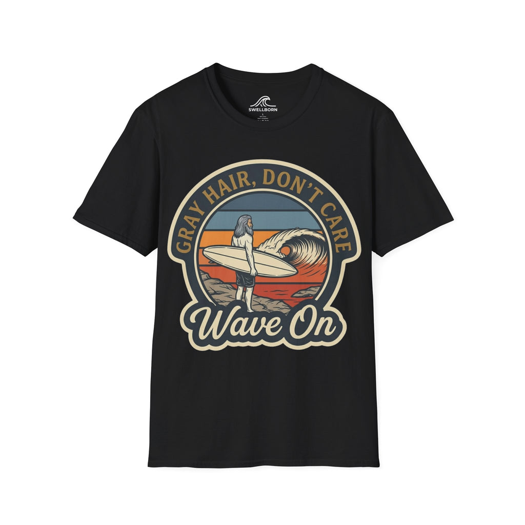 Gray Hair, Don't Care T-Shirt