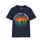 Still Out There T-Shirt