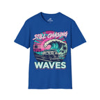 Still Chasing Waves T-Shirt