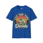 Let The Tide Decide T-Shirt