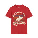 Raised On Saltwater T-Shirt