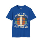 Built For The Break T-Shirt