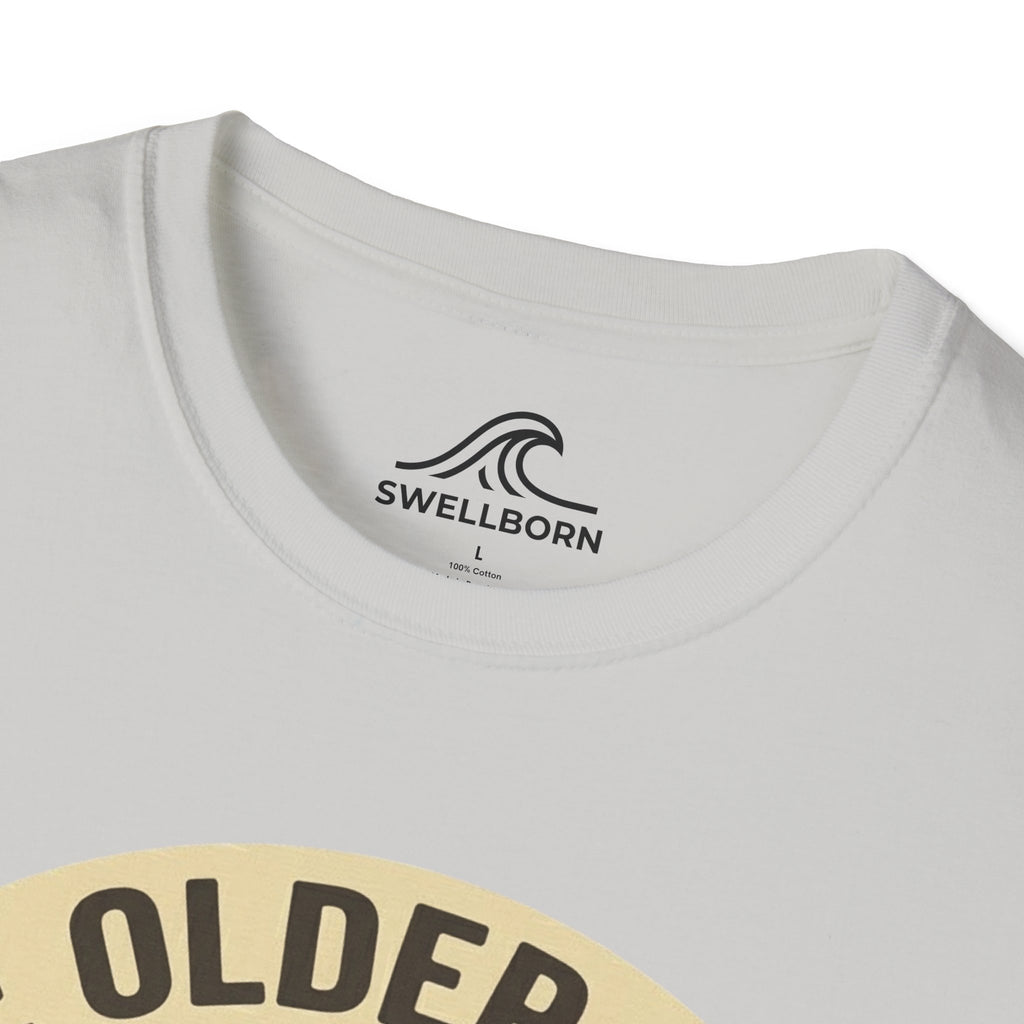 The Older I Get The Better I Surf T-Shirt