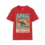 Ocean First. Everything Else Later. T-Shirt