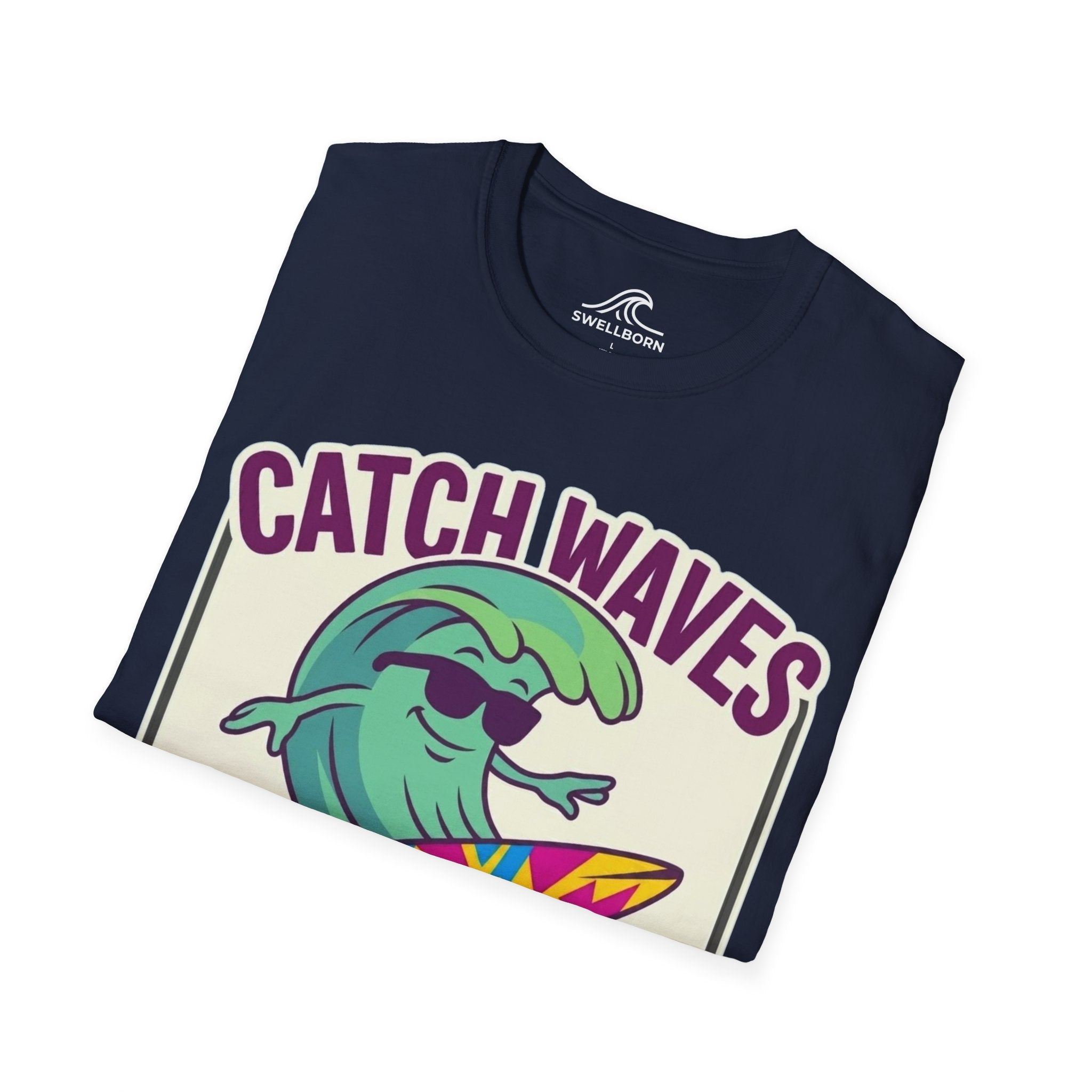 Catch Waves Not Feelings T-Shirt