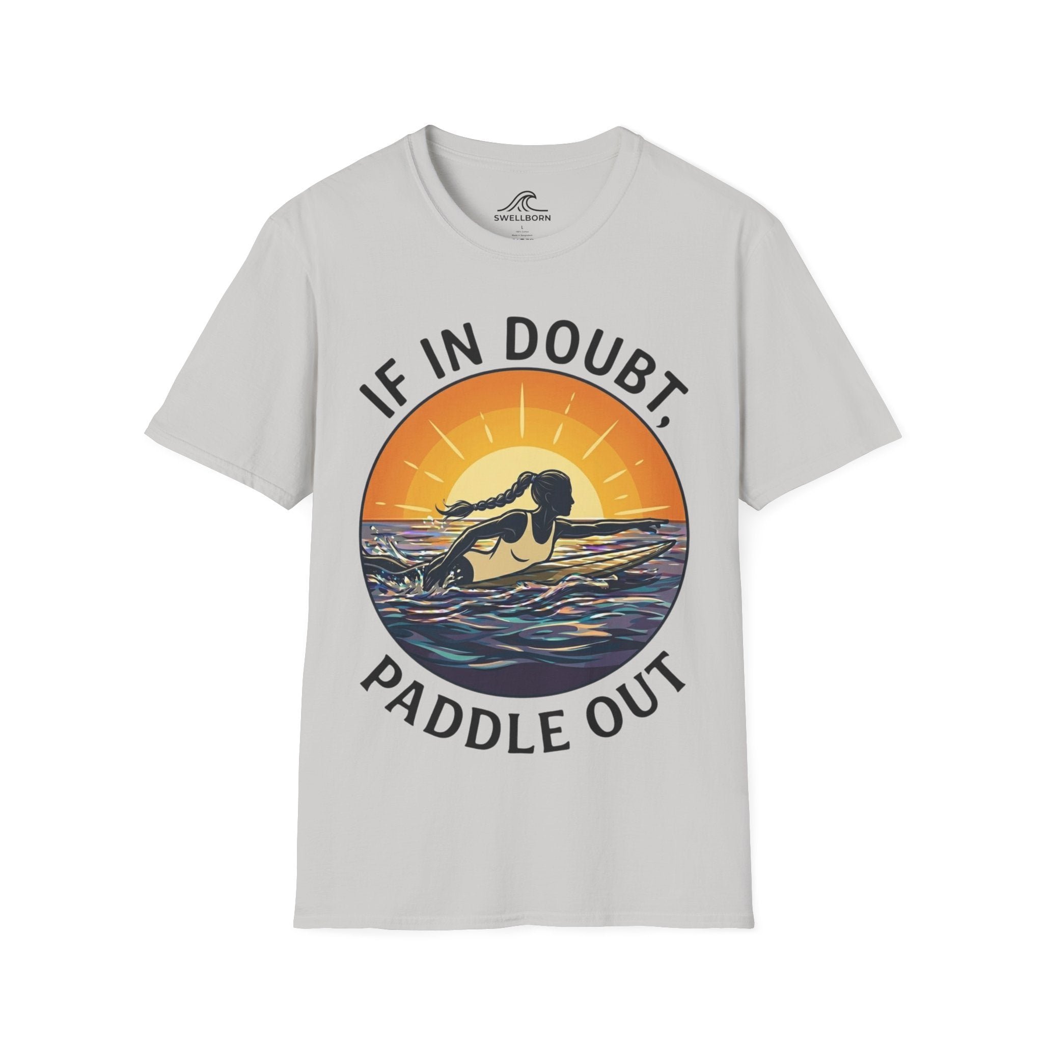 If In Doubt, Paddle Out T-Shirt
