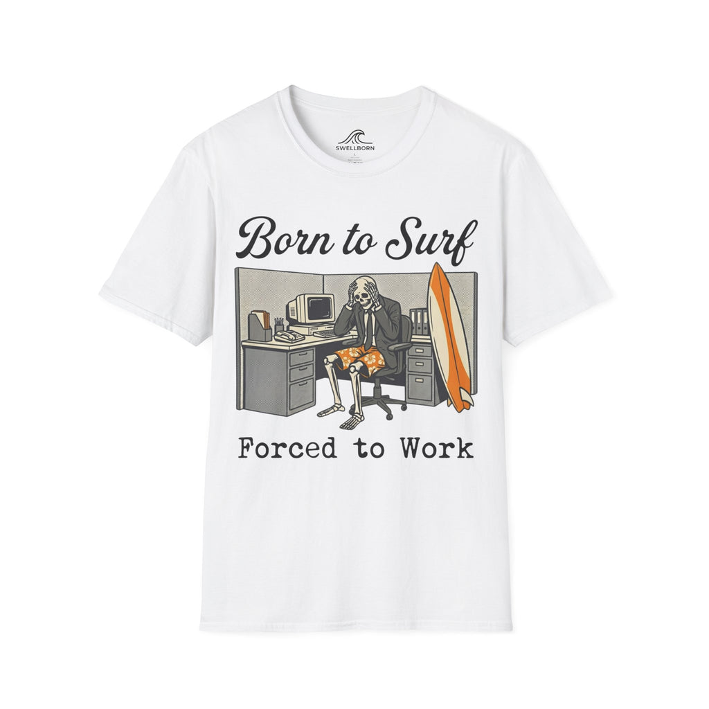 Born To Surf Forced To Work T-Shirt