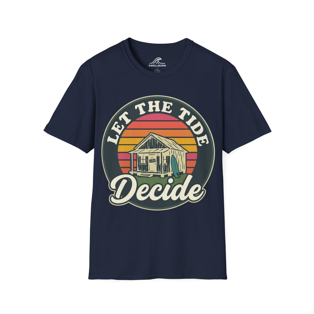 Let The Tide Decide T-Shirt