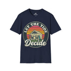 Let The Tide Decide T-Shirt