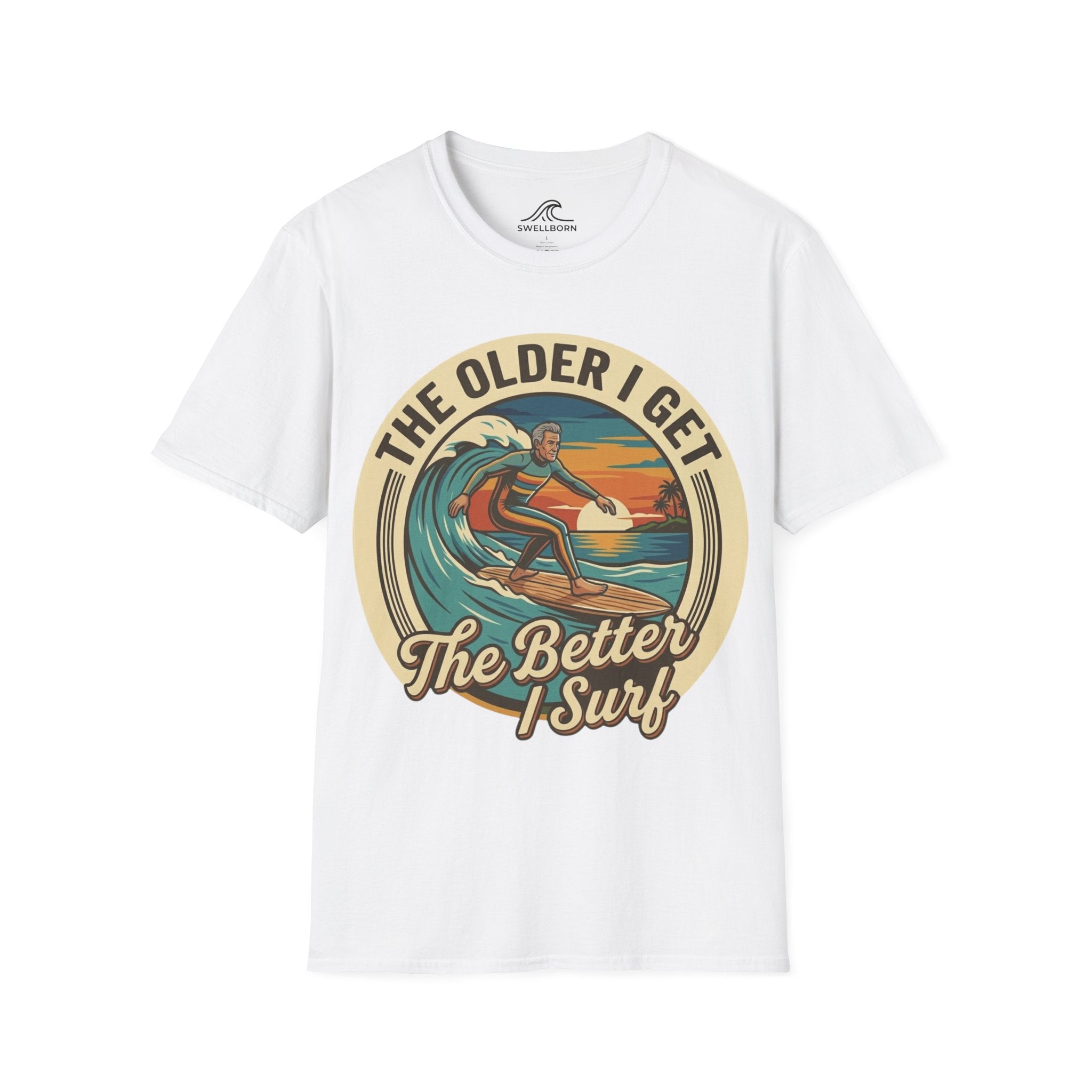 The Older I Get The Better I Surf T-Shirt