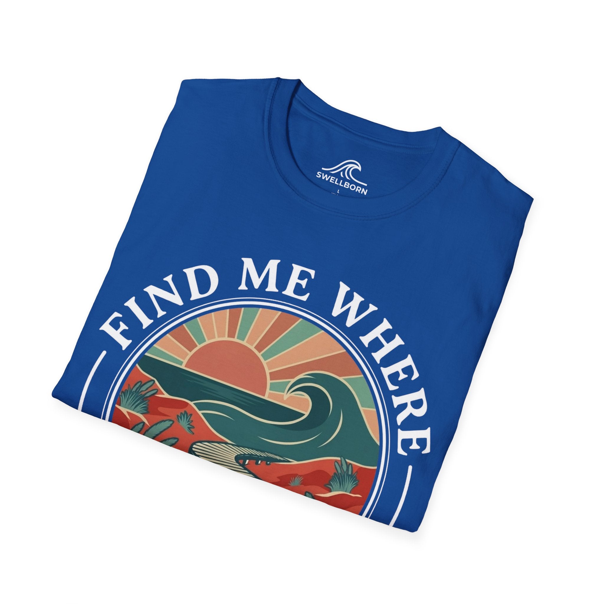 Find Me Where The Waves Are T-Shirt