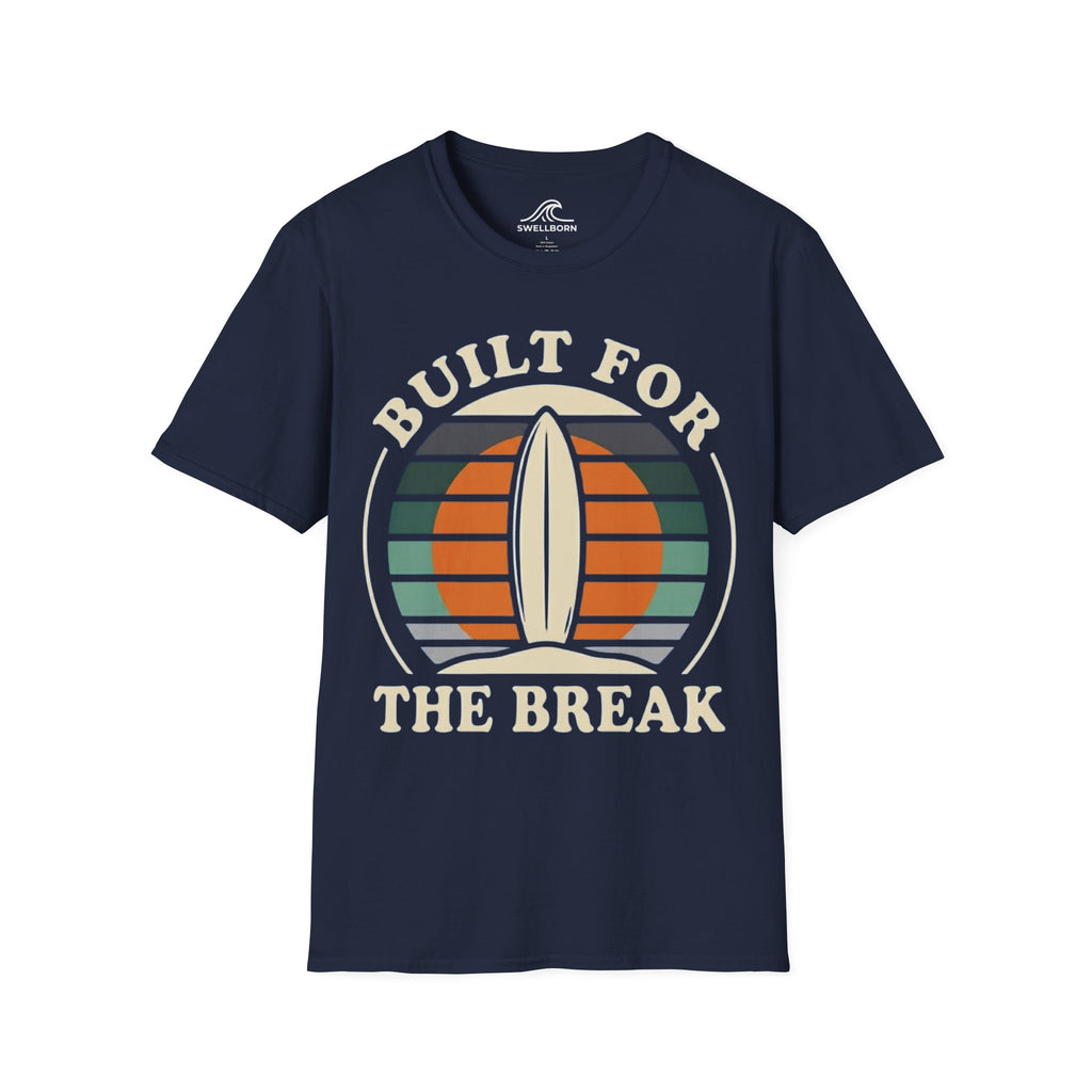 Built For The Break T-Shirt