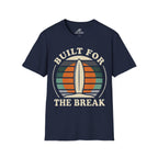 Built For The Break T-Shirt