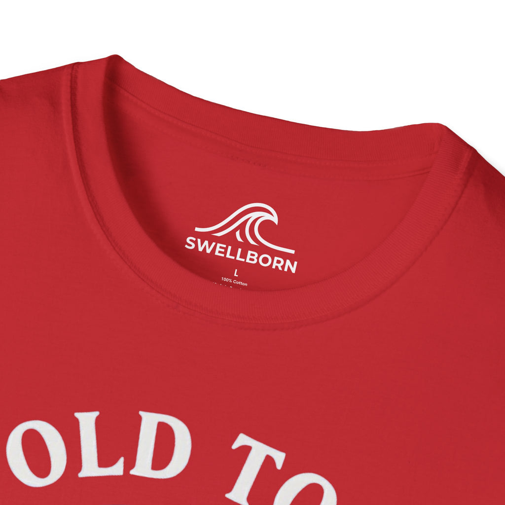 Too Old To Quit Too Young To Stop T-Shirt