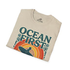 Ocean First. Everything Else Later. T-Shirt