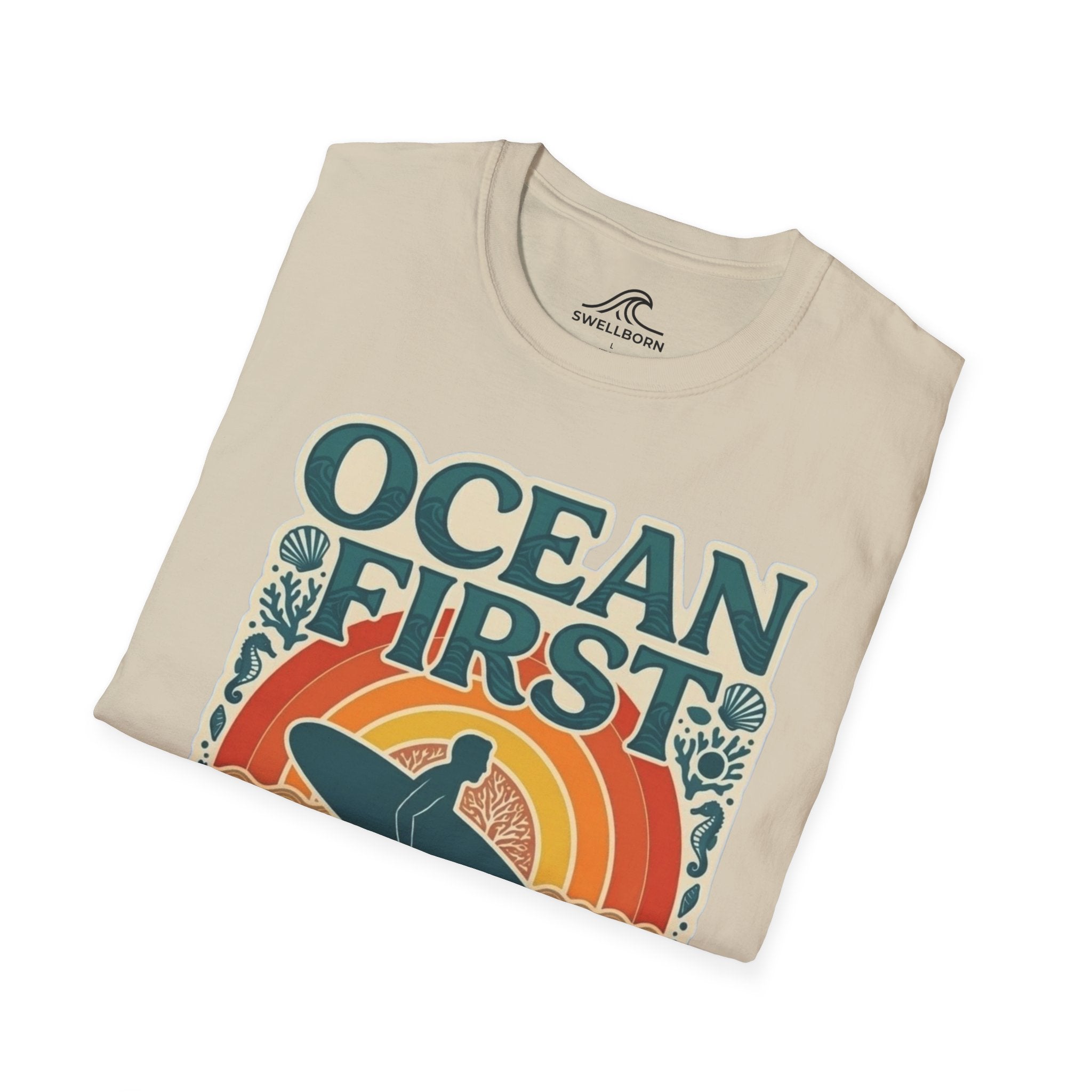 Ocean First. Everything Else Later. T-Shirt
