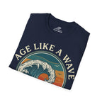 Age Like A Wave T-Shirt