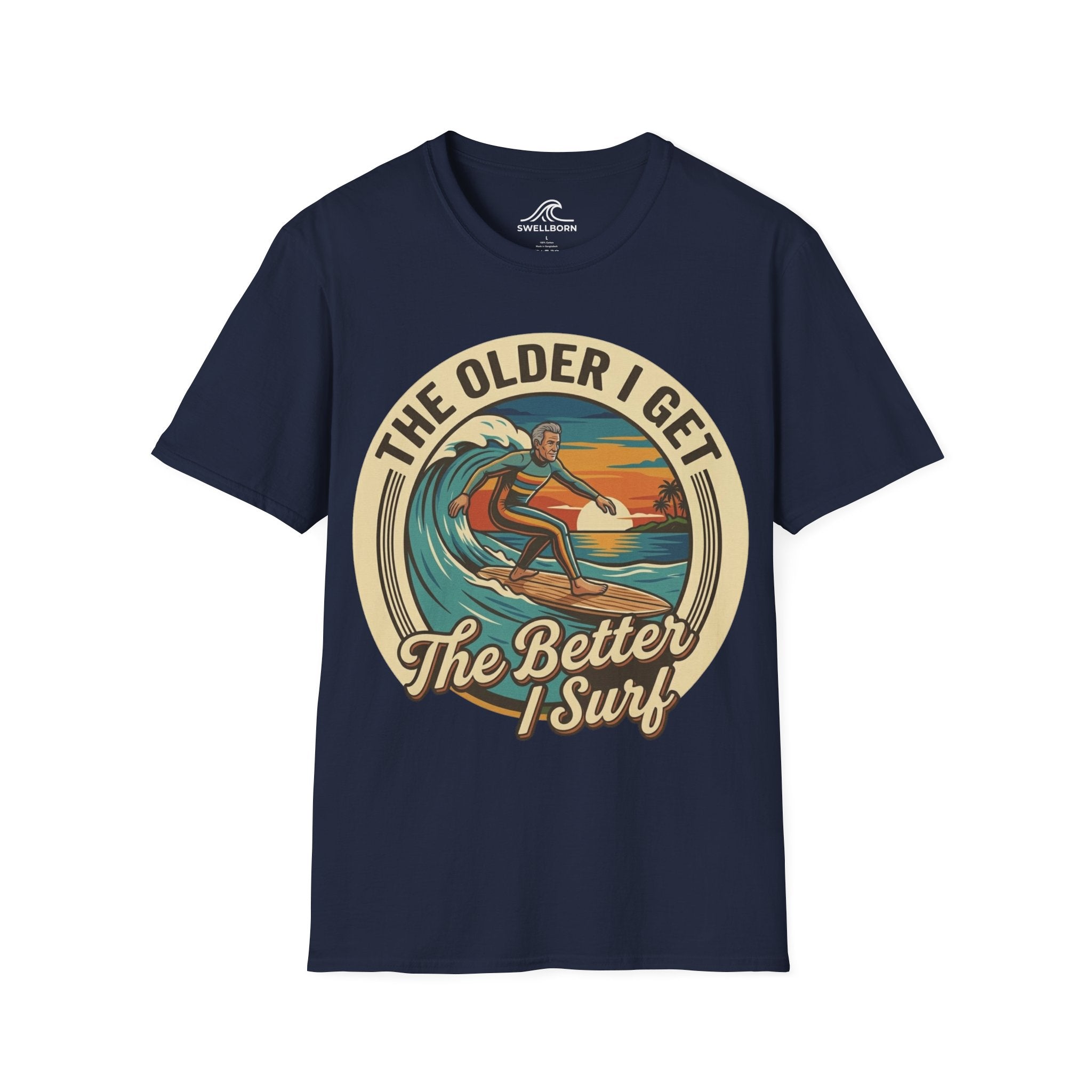 The Older I Get The Better I Surf T-Shirt