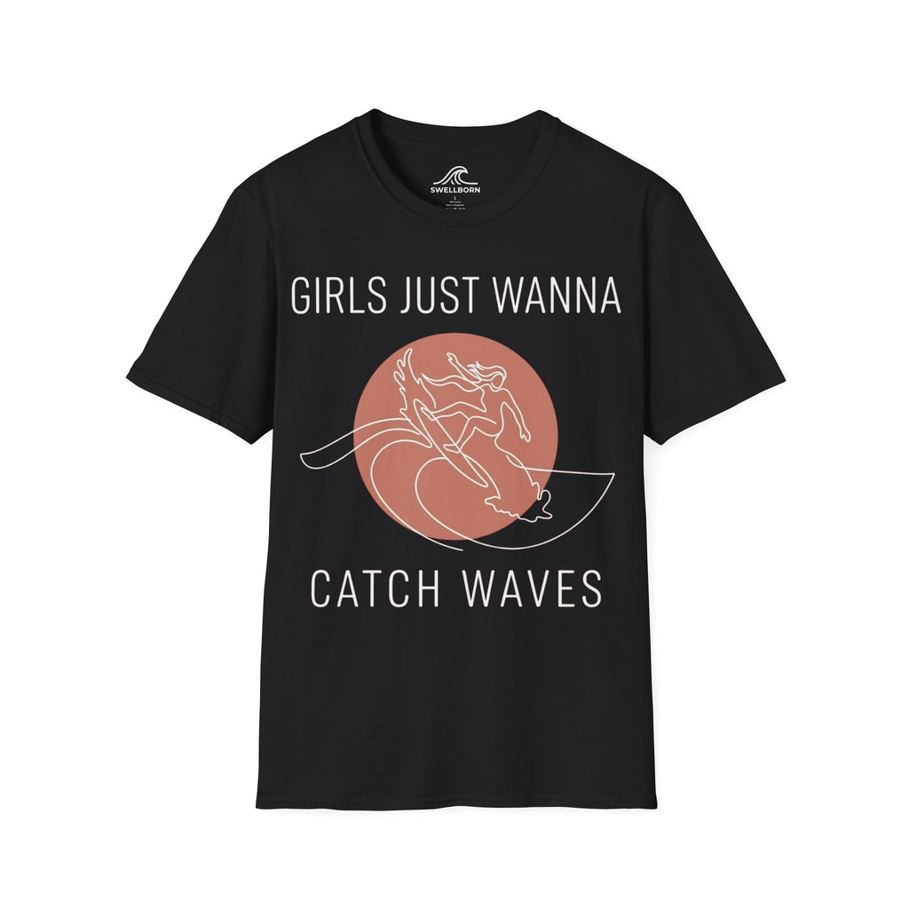 Girls Just Wanna Catch Waves T-Shirt