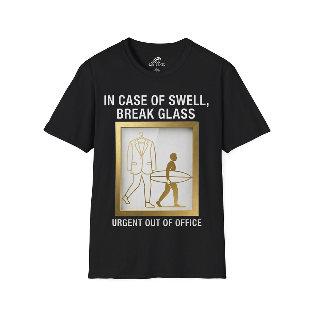 In Case of Swell, Break Glass (Urgent Out of Office) T-Shirt