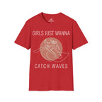 Girls Just Wanna Catch Waves T-Shirt