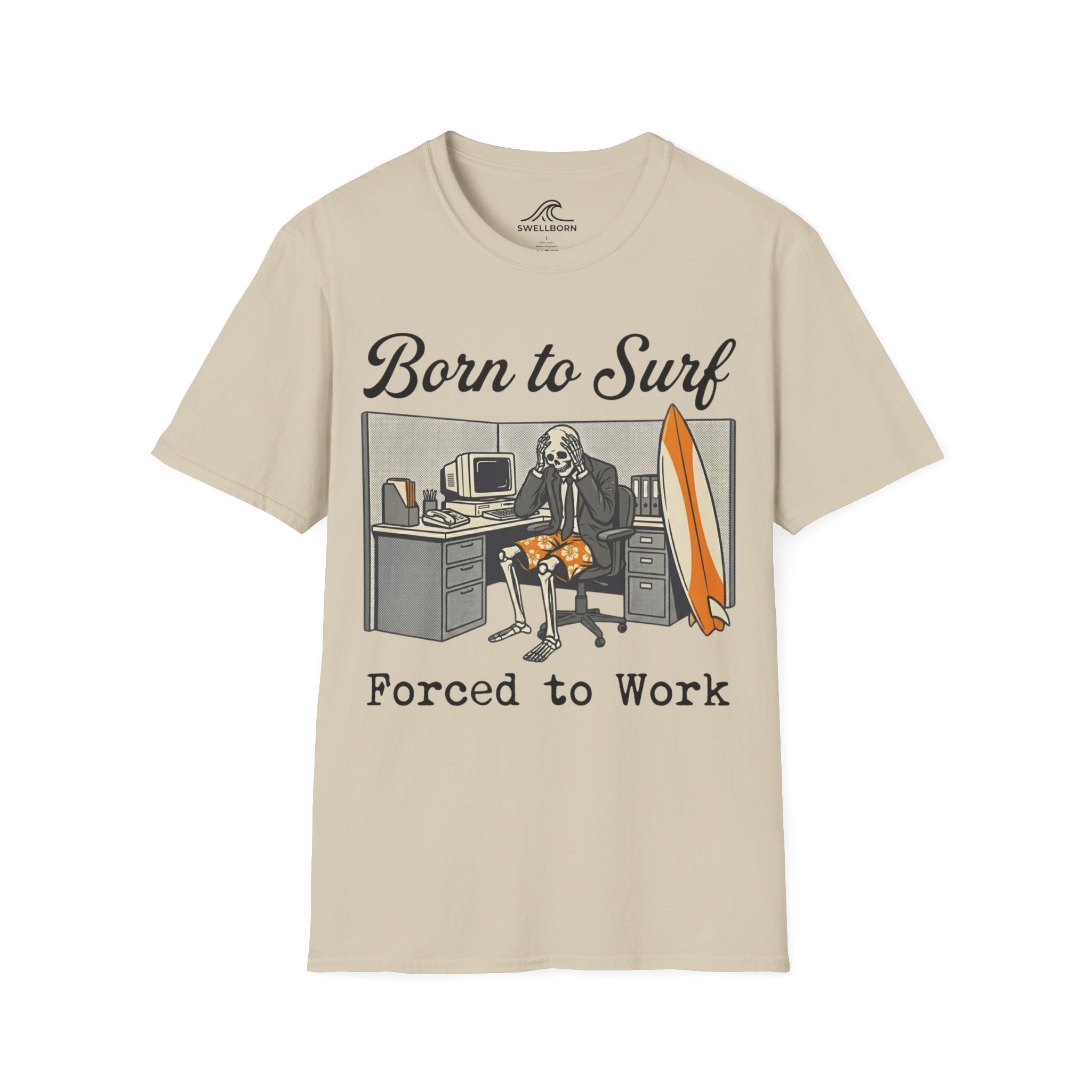 Born To Surf Forced To Work T-Shirt