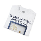 In Case of Swell, Break Glass (Urgent Out of Office) T-Shirt