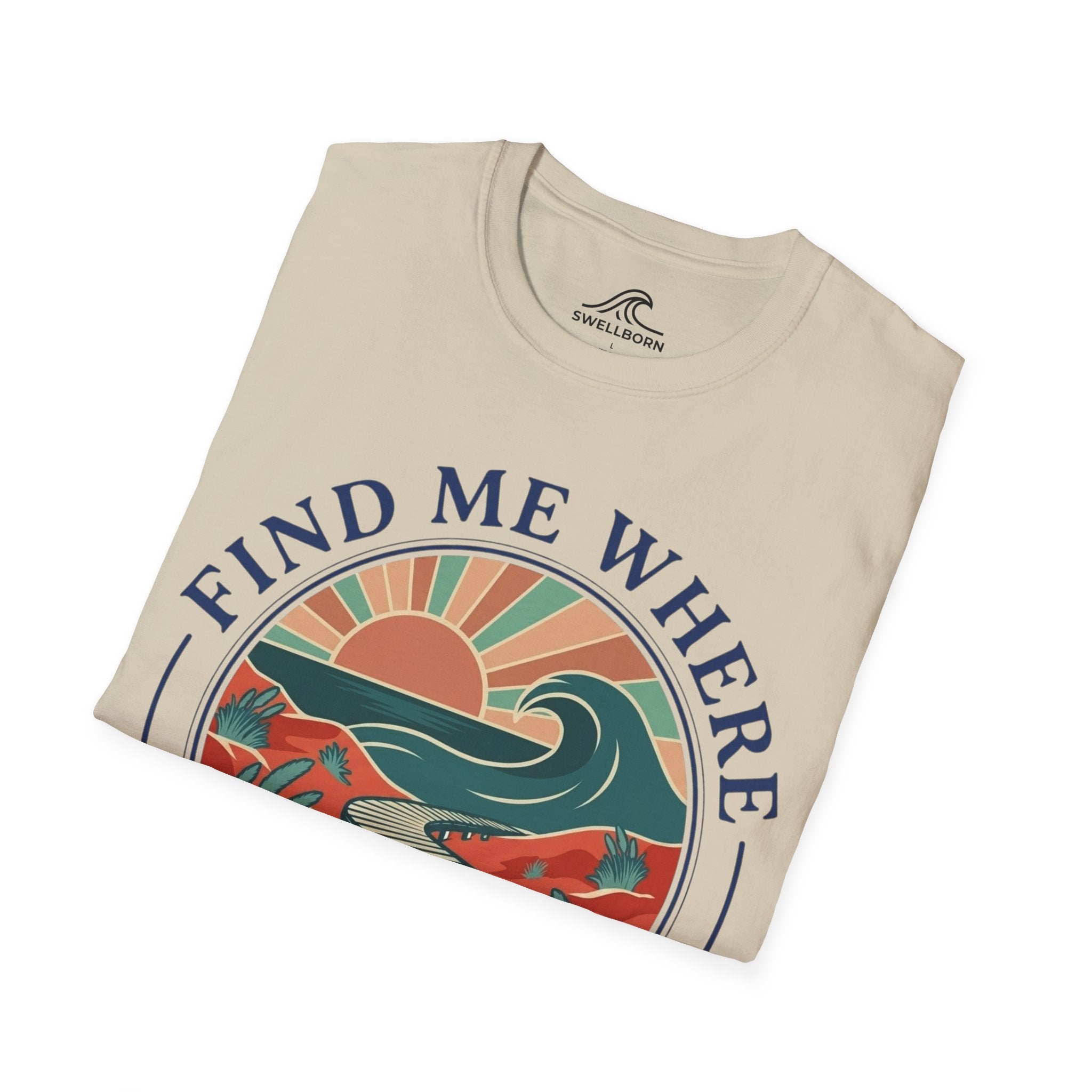 Find Me Where The Waves Are T-Shirt