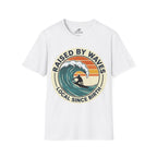 Raised By Waves Local Since Birth T-Shirt