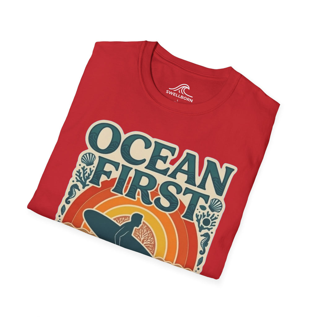 Ocean First. Everything Else Later. T-Shirt