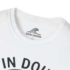 If In Doubt, Paddle Out T-Shirt