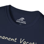 Permanent Vacation T-Shirt