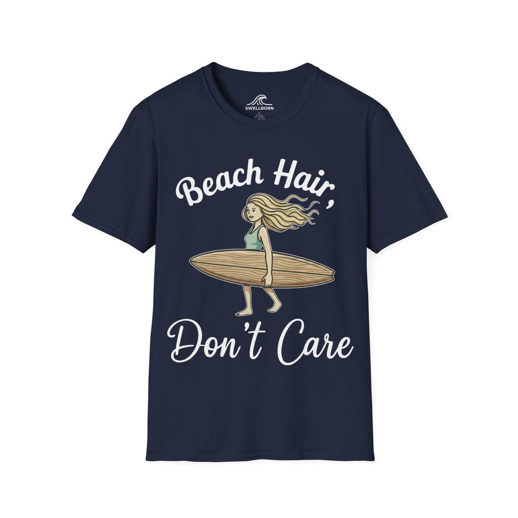Beach Hair,  Don't Care T-Shirt