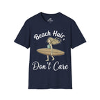 Beach Hair,  Don't Care T-Shirt