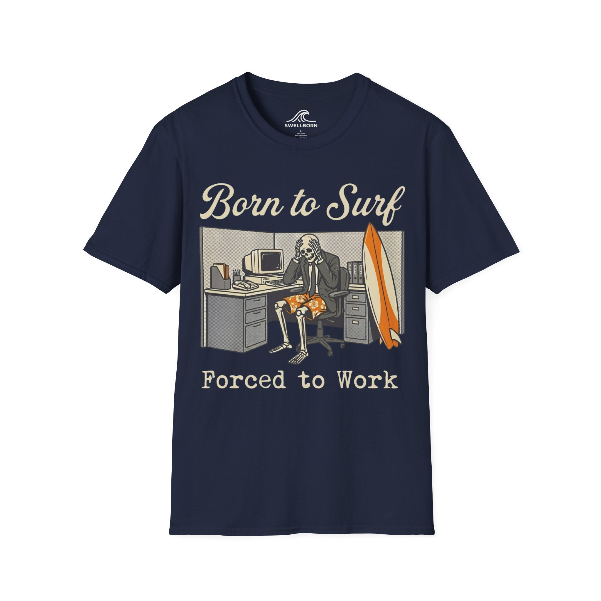 Born To Surf Forced To Work T-Shirt