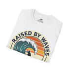 Raised By Waves Local Since Birth T-Shirt