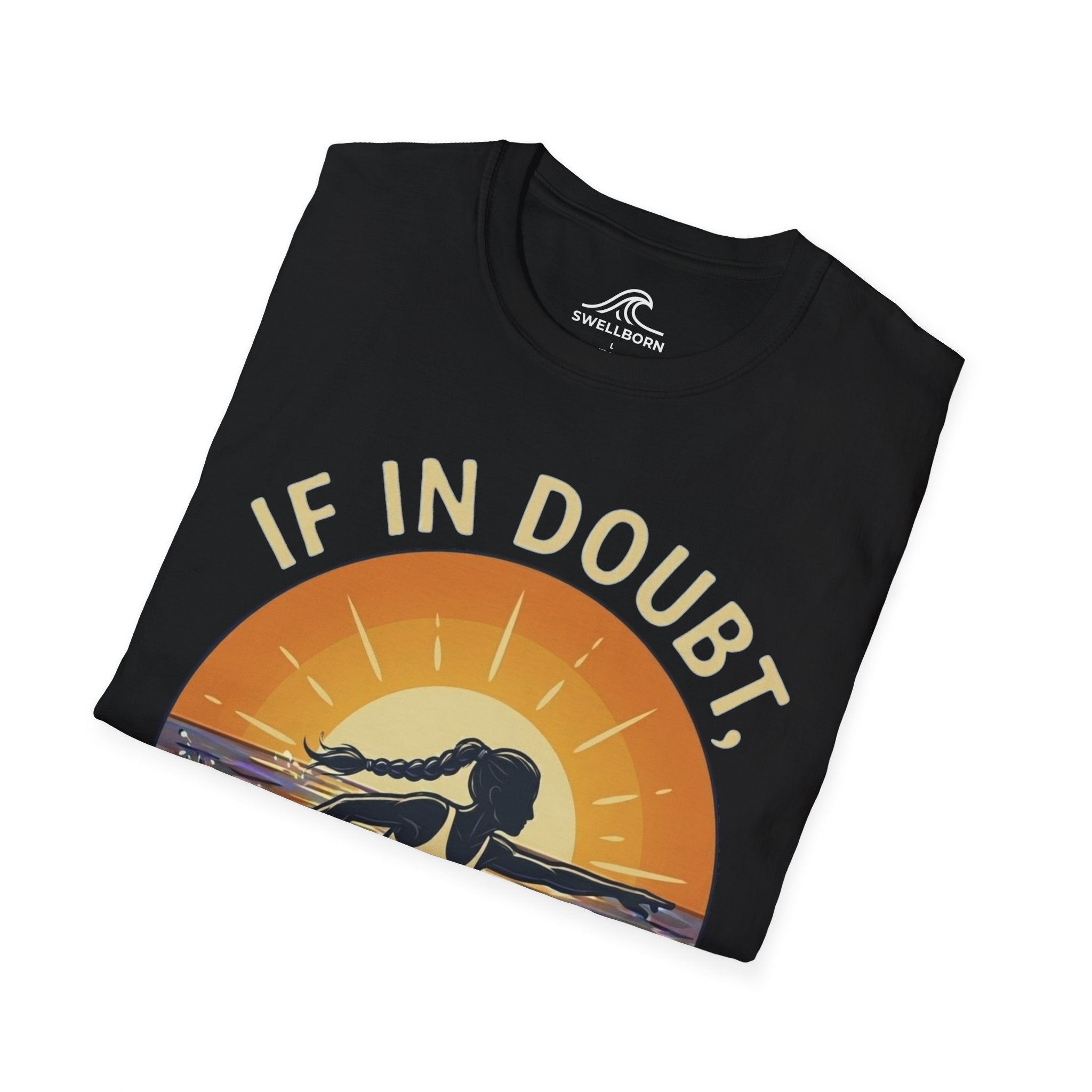 If In Doubt, Paddle Out T-Shirt