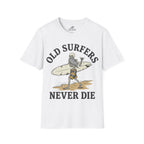 Old Surfers Never Die T-Shirt