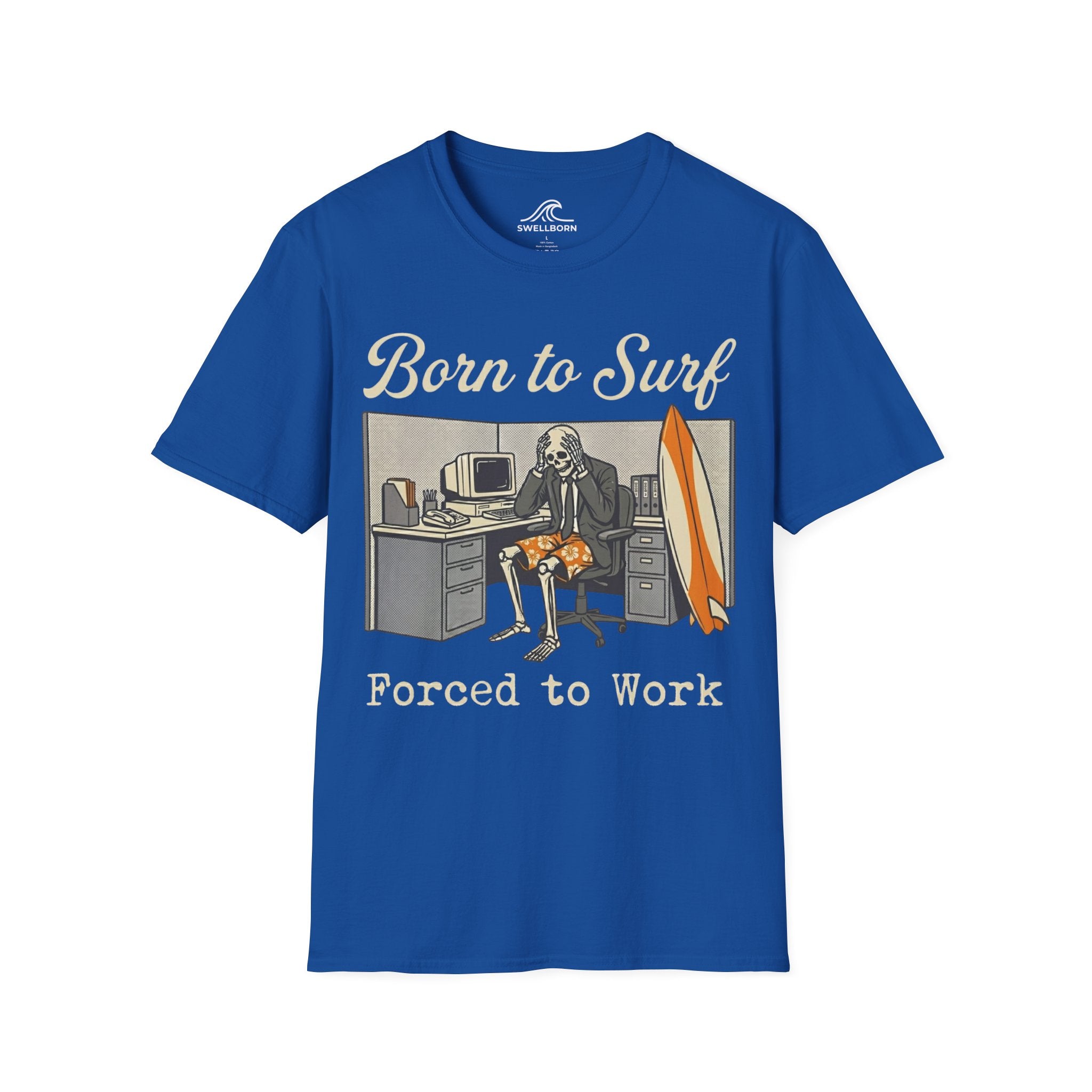 Born To Surf Forced To Work T-Shirt