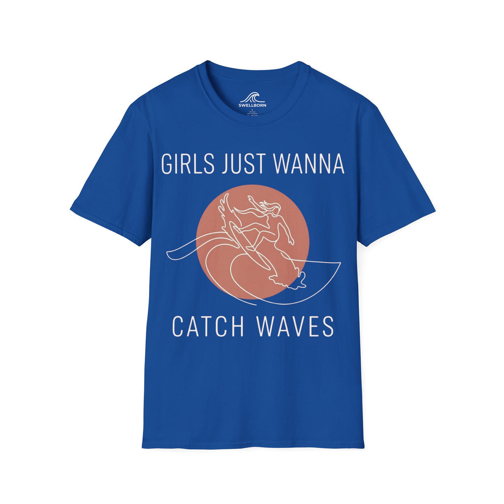 Girls Just Wanna Catch Waves T-Shirt